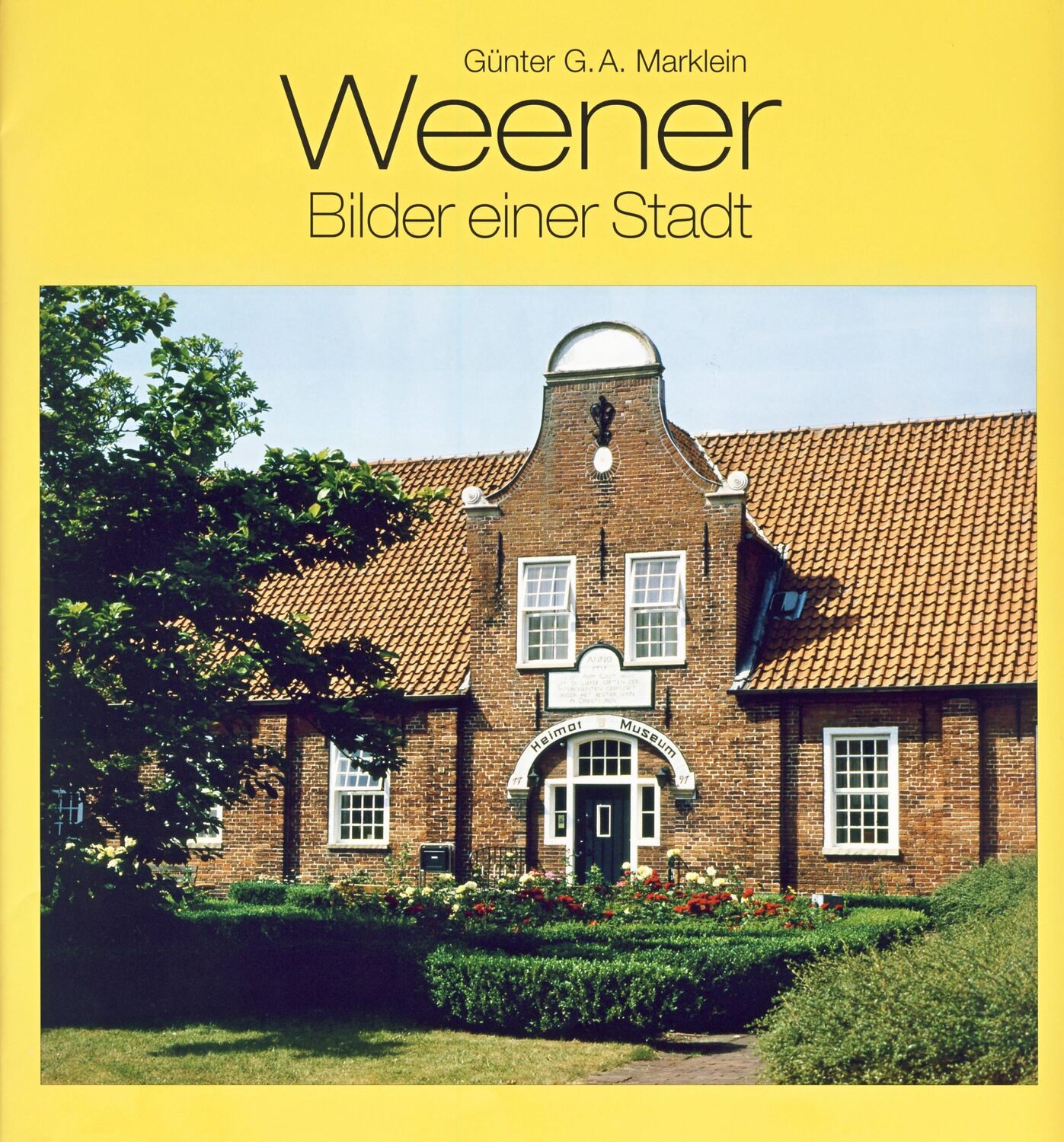 Cover: 9783899958393 | Weener | Bilder einer Stadt | Günter G. A. Marklein | Buch | 48 S.