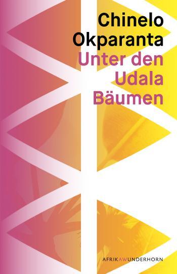 Cover: 9783884235911 | Unter den Udala Bäumen | Roman | Chinelo Okparanta | Buch | Deutsch