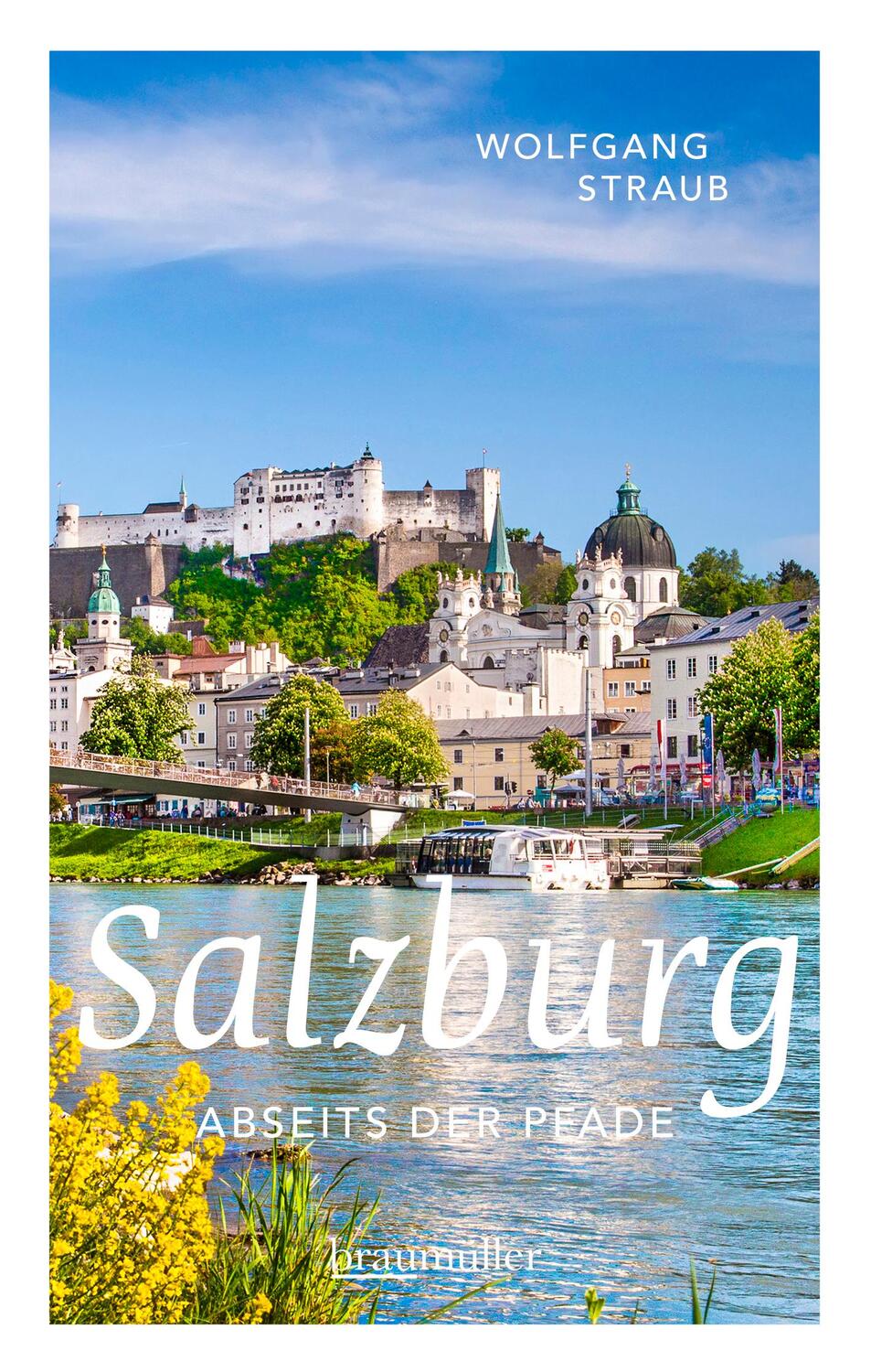 Cover: 9783991002093 | Salzburg abseits der Pfade | Wolfgang Straub | Taschenbuch | Deutsch
