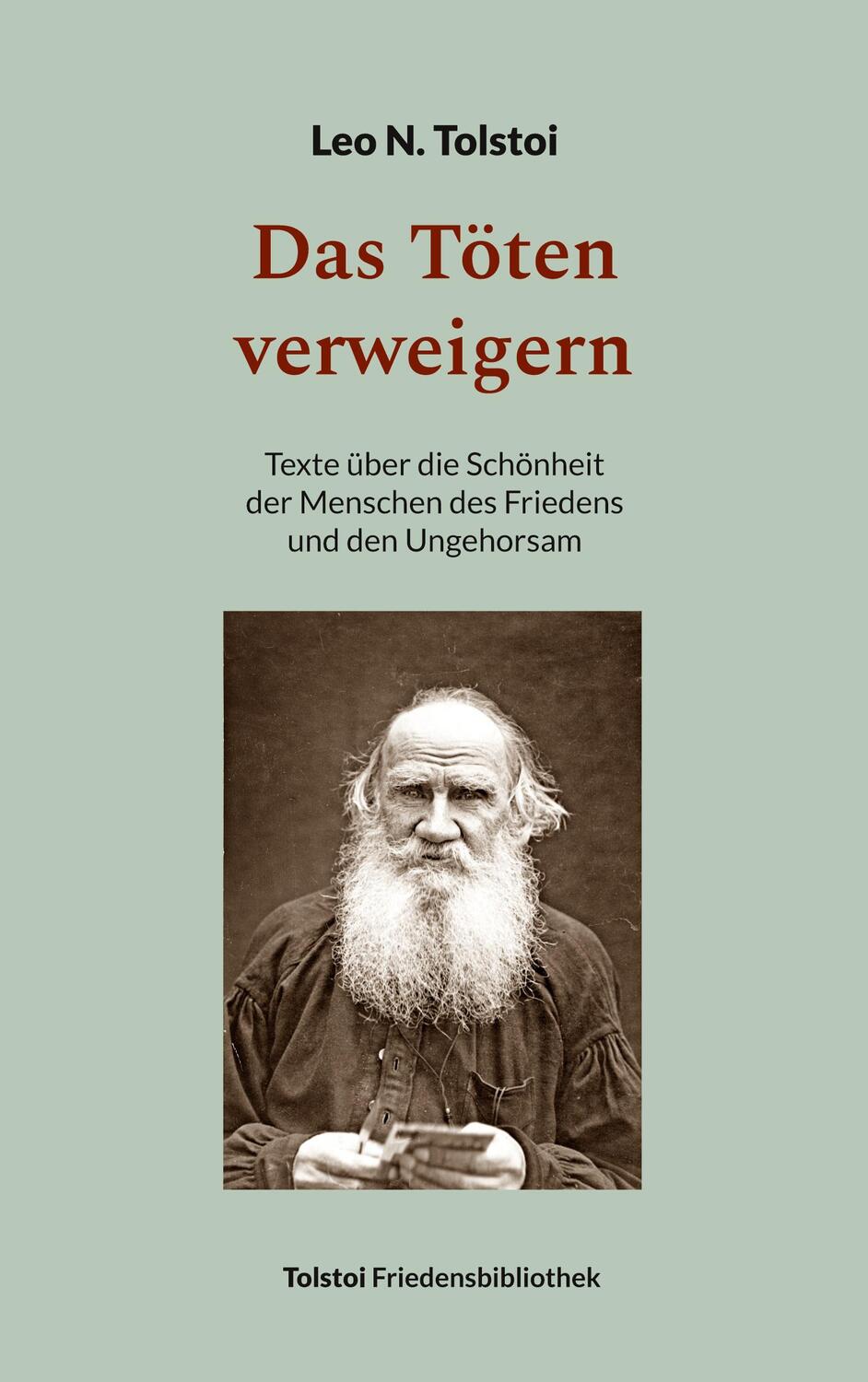 Cover: 9783751919258 | Das Töten verweigern | Leo N. Tolstoi | Taschenbuch | Paperback | 2023
