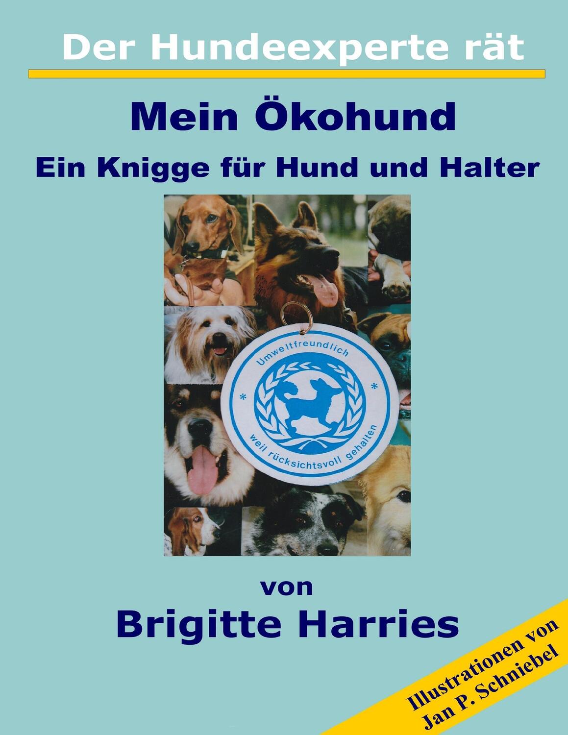 Cover: 9783734734984 | Der Hundeexperte rät - Mein Ökohund | Ein Knigge für Hund und Halter