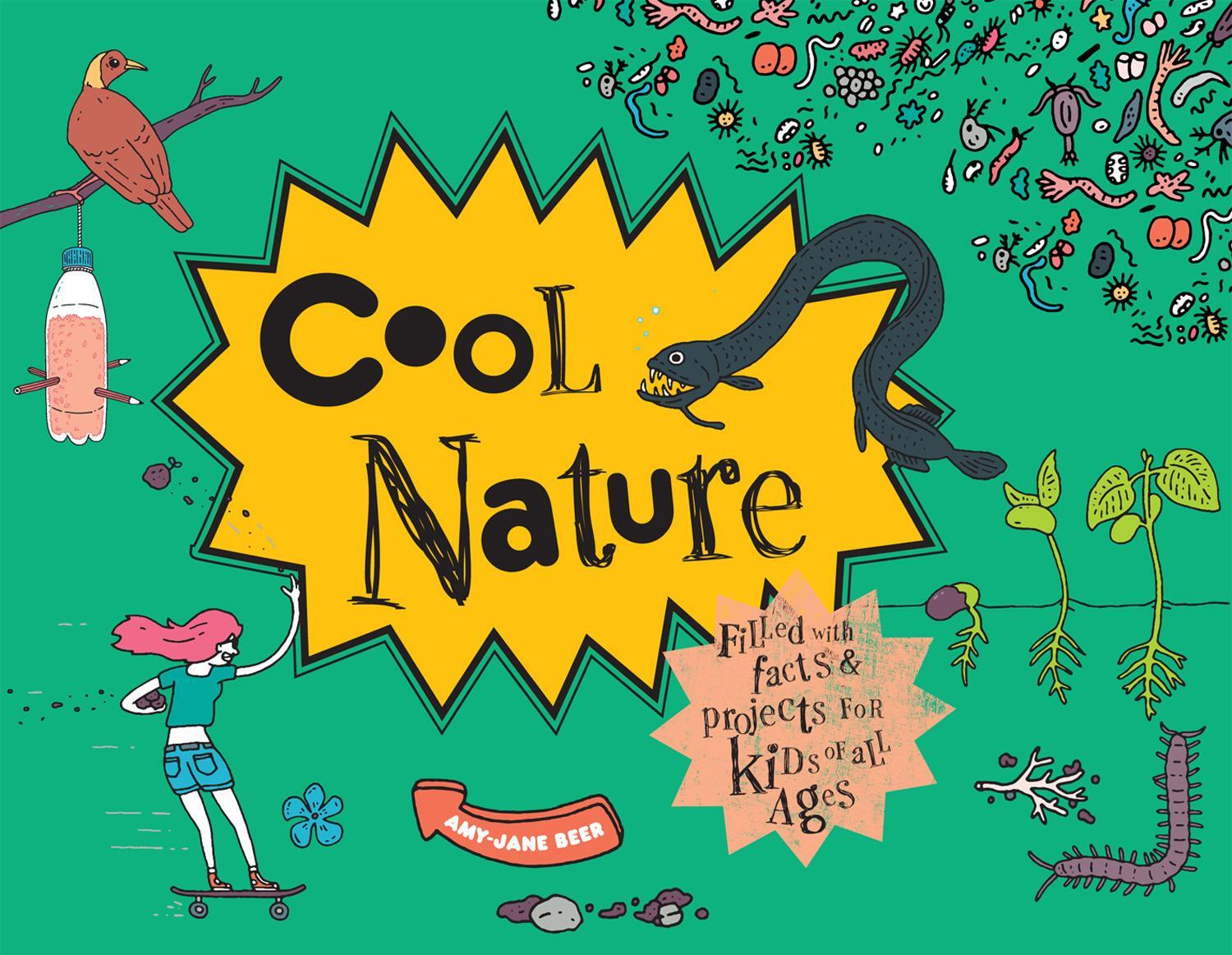 Cover: 9781910232255 | Cool Nature | Filled with Facts and Projects for Kids of All Ages