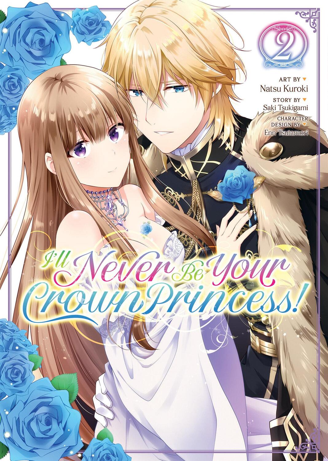 Cover: 9781638587477 | I'll Never Be Your Crown Princess! (Manga) Vol. 2 | Saki Tsukigami