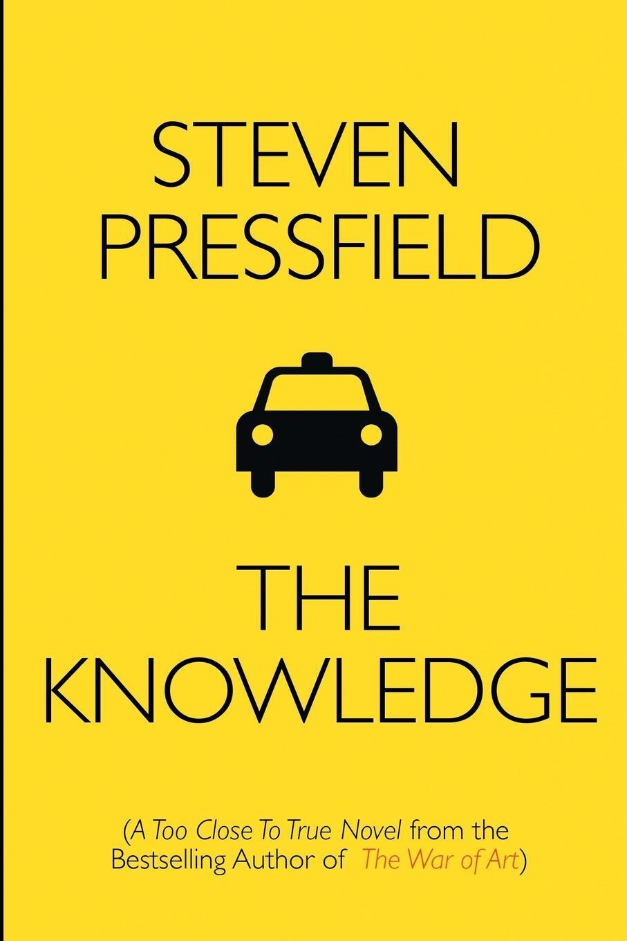 Cover: 9781936891474 | The Knowledge | A Too Close To True Novel | Steven Pressfield | Buch