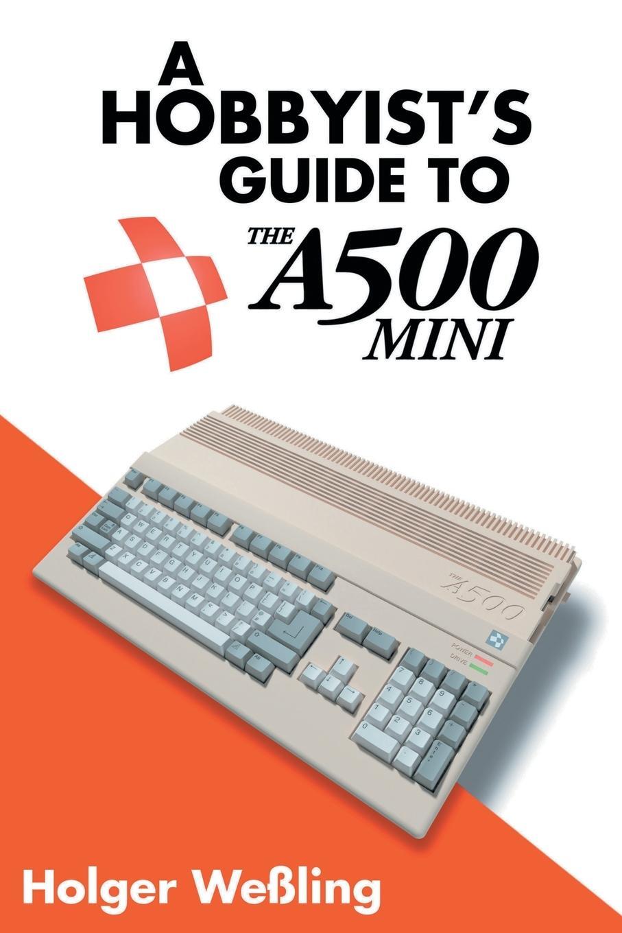 Cover: 9781789829846 | A Hobbyist's Guide to THEA500 Mini | Holger Weßling | Taschenbuch