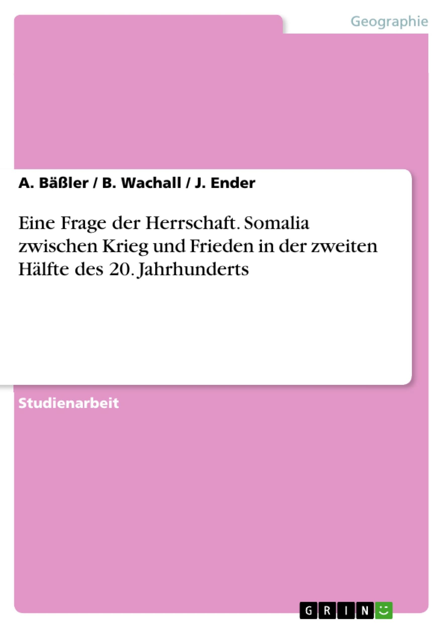 Cover: 9783638673488 | Eine Frage der Herrschaft. Somalia zwischen Krieg und Frieden in...