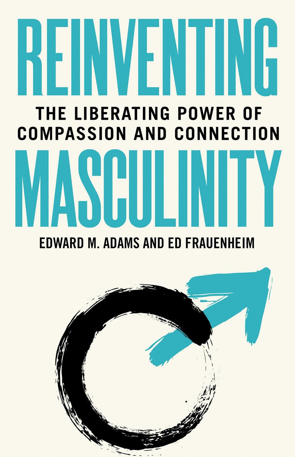 Cover: 9781523088966 | Reinventing Masculinity | Edward M. Adams (u. a.) | Taschenbuch | 2020