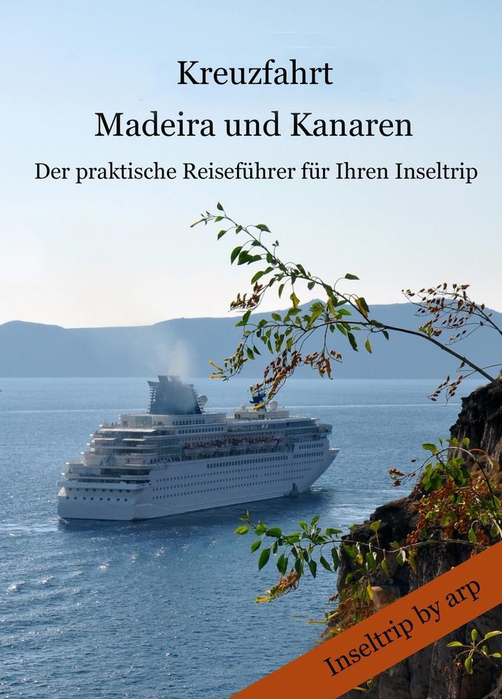 Cover: 9783946280262 | Kreuzfahrt Madeira und Kanaren | Angeline Bauer | Taschenbuch | 2016