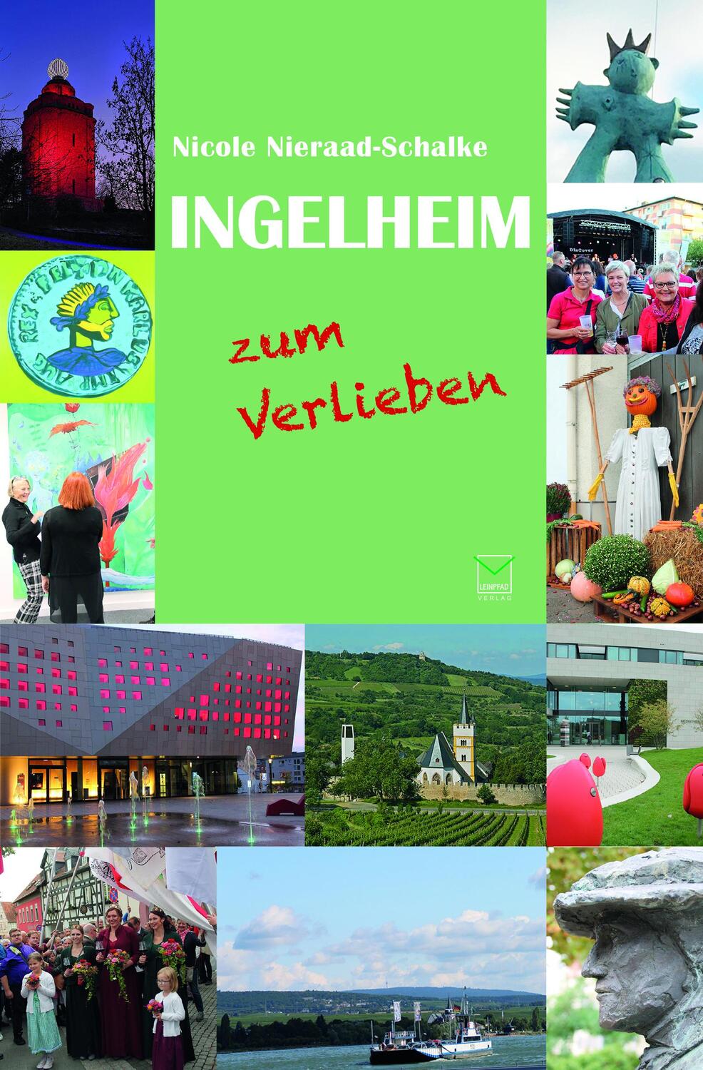 Cover: 9783945782569 | Ingelheim zum Verlieben | Orte, menschen, Stadt(er)leben. 99 Tipps