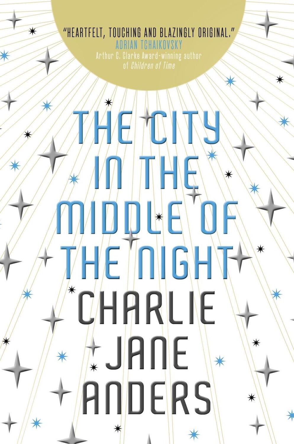 Cover: 9781789093568 | The City in the Middle of the Night | Charlie Jane Anders | Buch