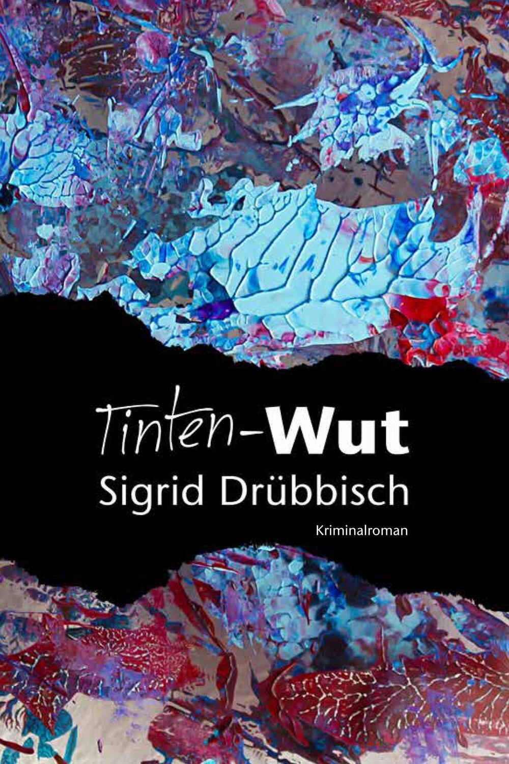 Cover: 9783942672948 | Tinten-Wut | Sigrid Drübbisch | Taschenbuch | Deutsch | 2022