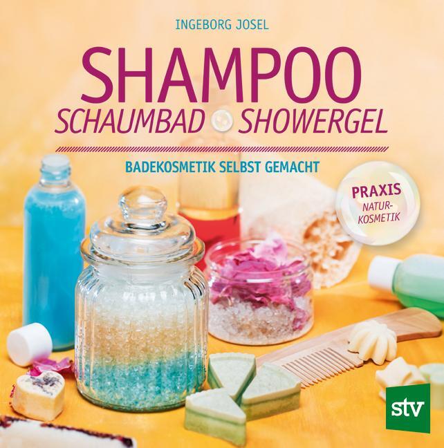 Cover: 9783702015176 | Shampoo, Schaumbad, Showergel | Badekosmetik selbst gemacht | Josel