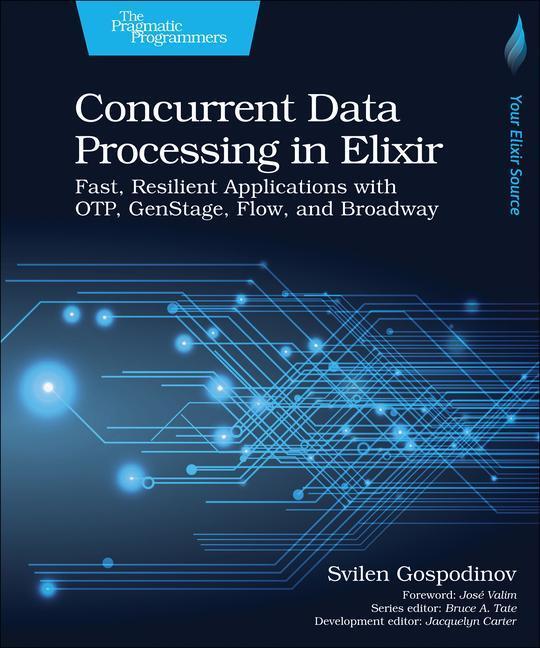 Cover: 9781680508192 | Concurrent Data Processing in Elixir: Fast, Resilient Applications...