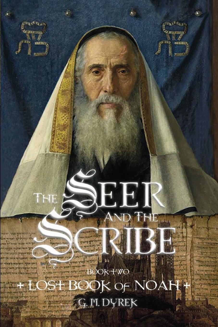 Cover: 9781955581141 | The Seer and the Scribe | The Lost Book of Noah | G. M. Dyrek | Buch