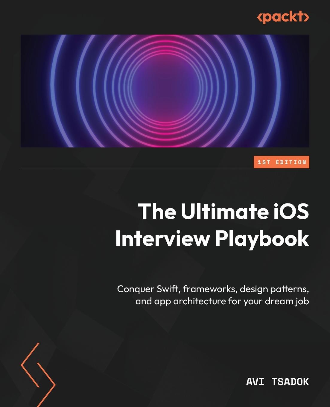 Cover: 9781803246314 | The Ultimate iOS Interview Playbook | Avi Tsadok | Taschenbuch | 2023