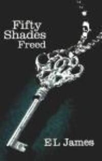 Cover: 9780099579946 | Fifty Shades Freed | Book 3 of the Fifty Shades trilogy | E. L. James