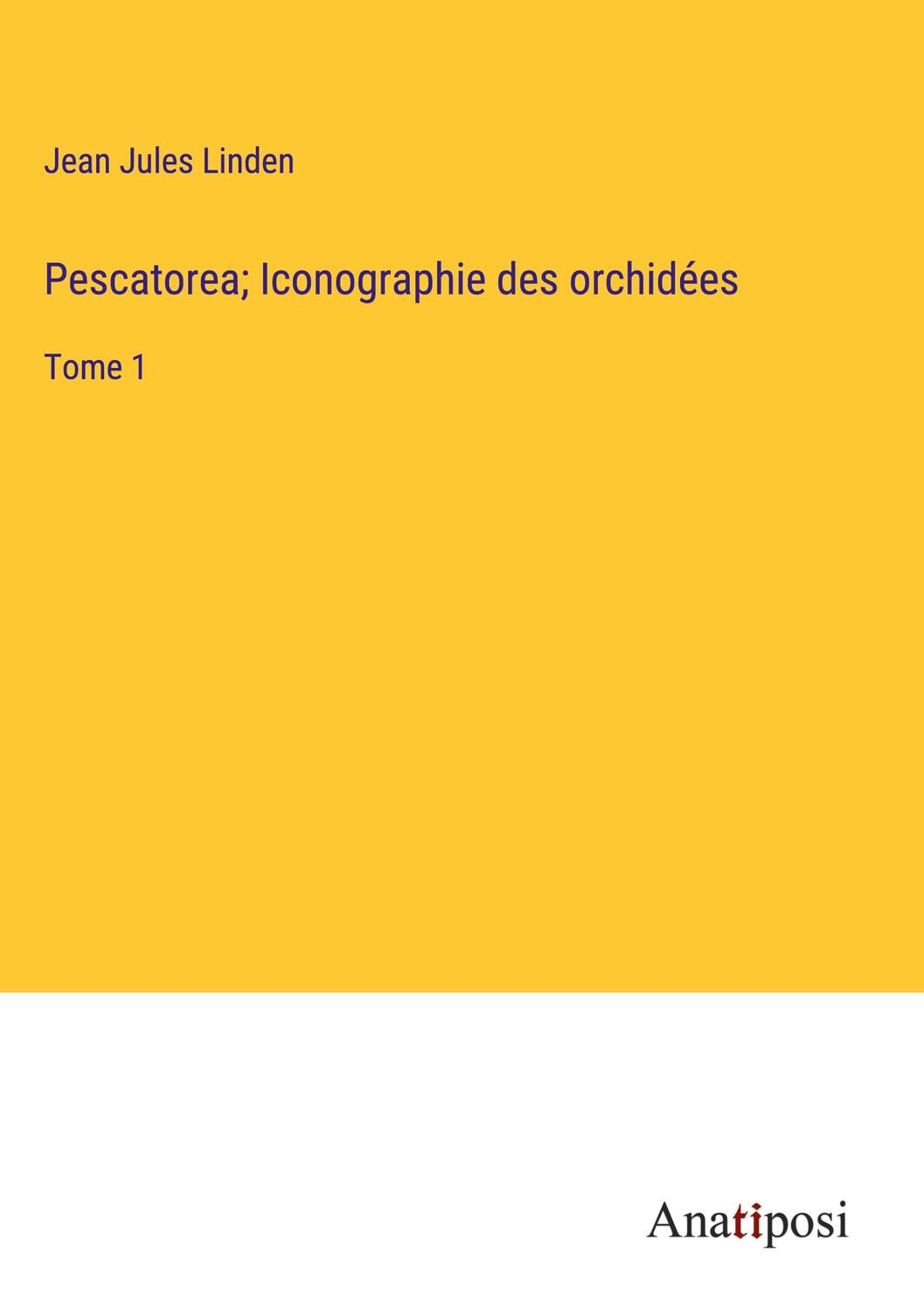 Cover: 9783382720650 | Pescatorea; Iconographie des orchidées | Tome 1 | Jean Jules Linden
