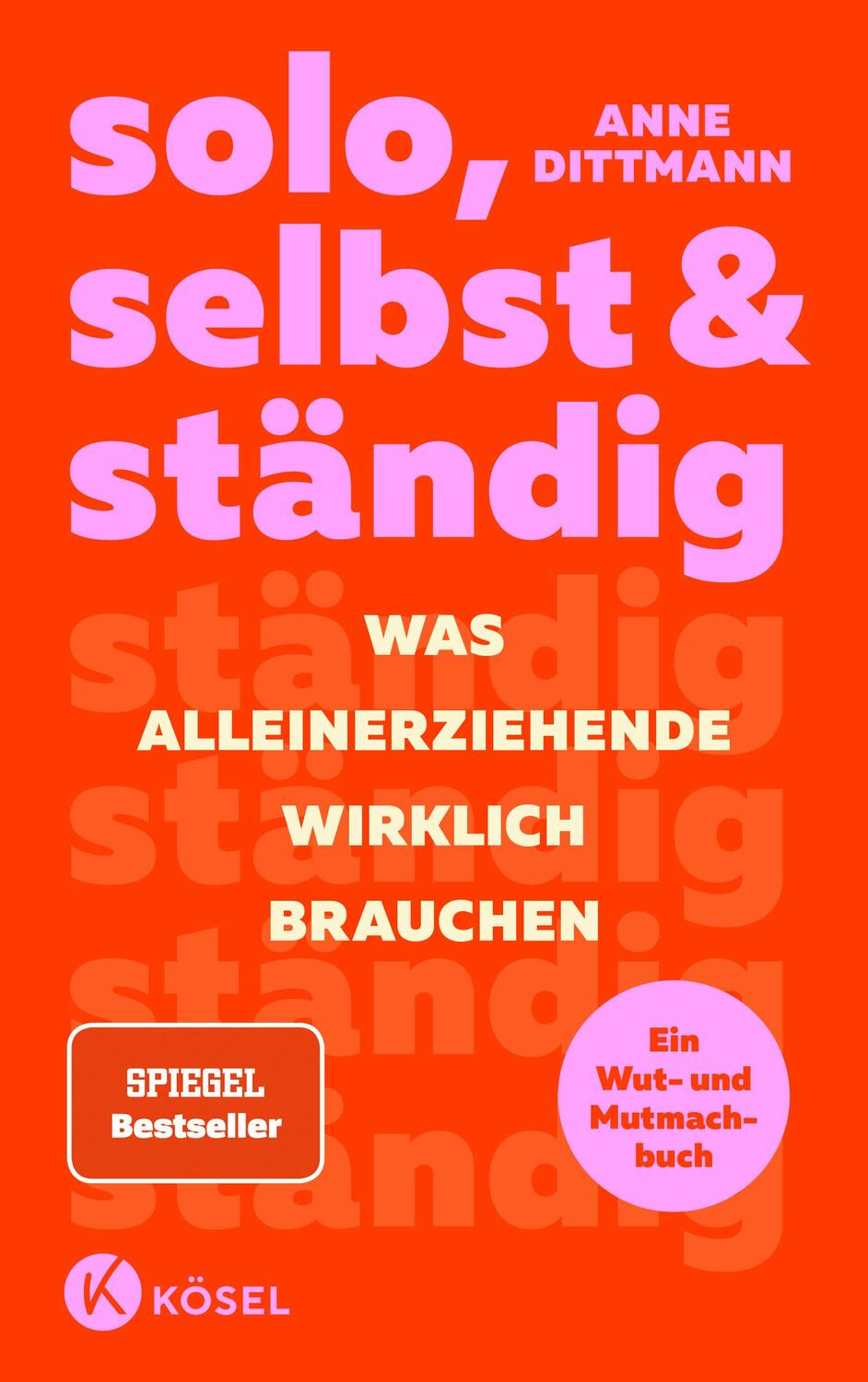 Cover: 9783466312047 | solo, selbst & ständig | Anne Dittmann | Taschenbuch | Deutsch | 2023