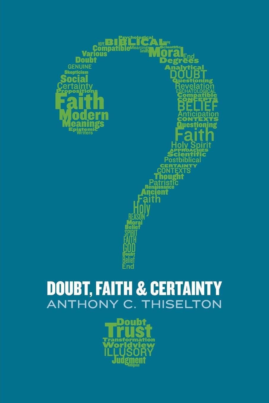 Cover: 9780802873538 | Doubt, Faith, and Certainty | Anthony C Thiselton | Taschenbuch | 2017