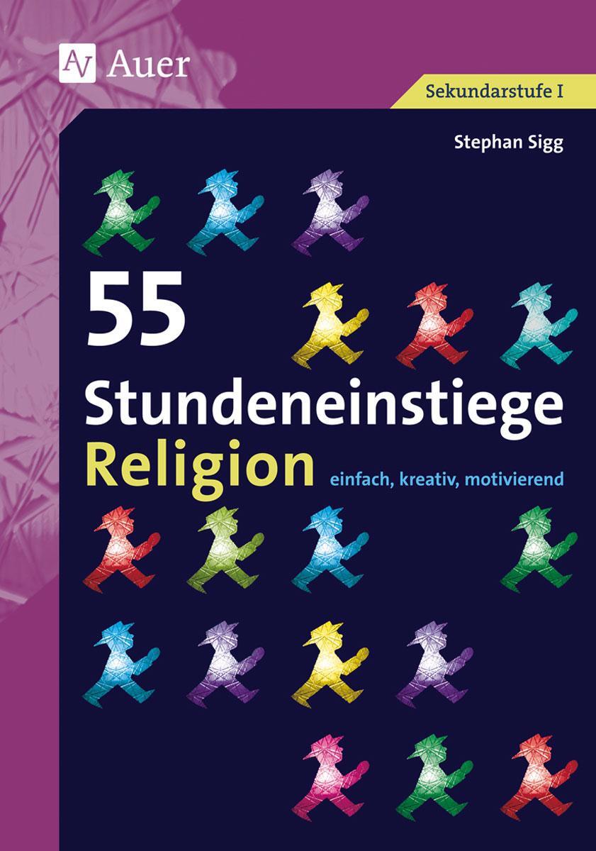 Cover: 9783403068013 | 55 Stundeneinstiege Religion | Stephan Sigg | Taschenbuch | Deutsch