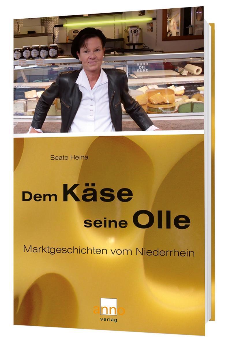 Cover: 9783939256342 | Dem Käse seine Olle | Marktgeschichten von Niederrhein | Beate Heina