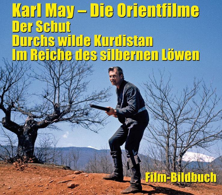 Cover: 9783780230775 | Karl May. Die Orientfilme: Der Schut - Durchs Wilde Kurdistan - Im...