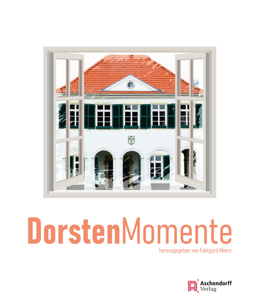 Cover: 9783402249673 | DorstenMomente | Edelgard Moers | Buch | 159 S. | Deutsch | 2023