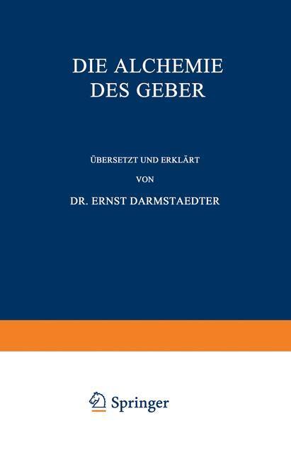 Cover: 9783642519468 | Die Alchemie des Geber | Ernst Darmstaedter | Taschenbuch | Paperback