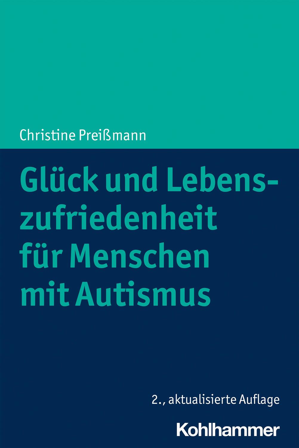 Cover: 9783170391420 | Glück und Lebenszufriedenheit für Menschen mit Autismus | Preißmann