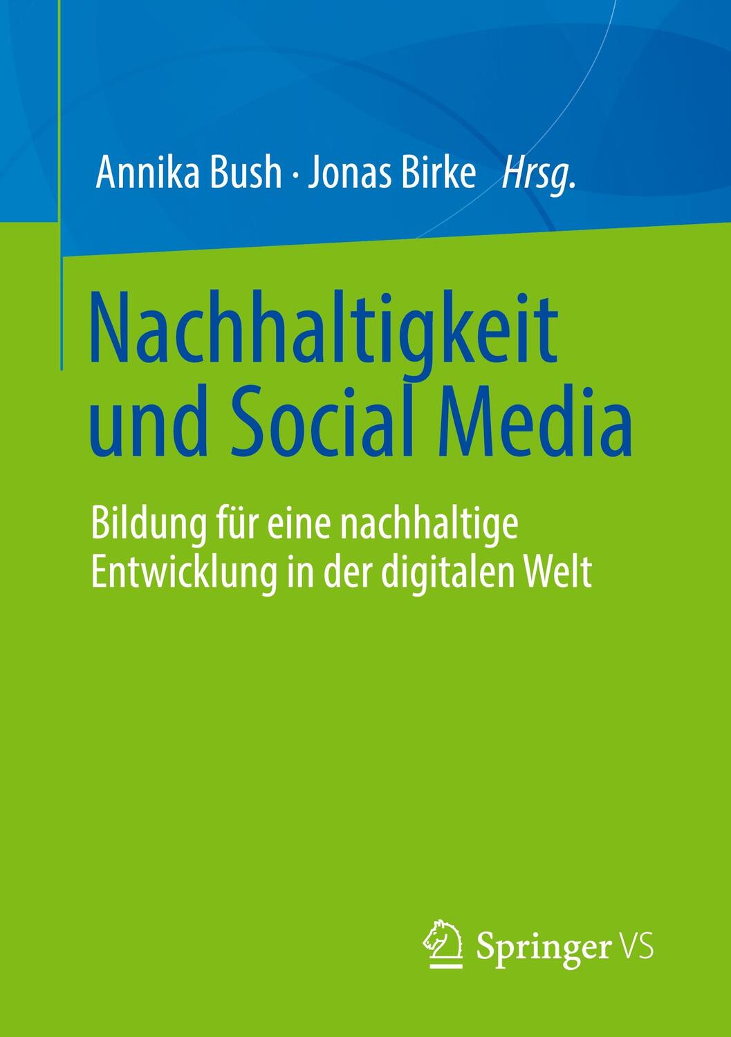 Cover: 9783658356590 | Nachhaltigkeit und Social Media | Annika Bush (u. a.) | Taschenbuch