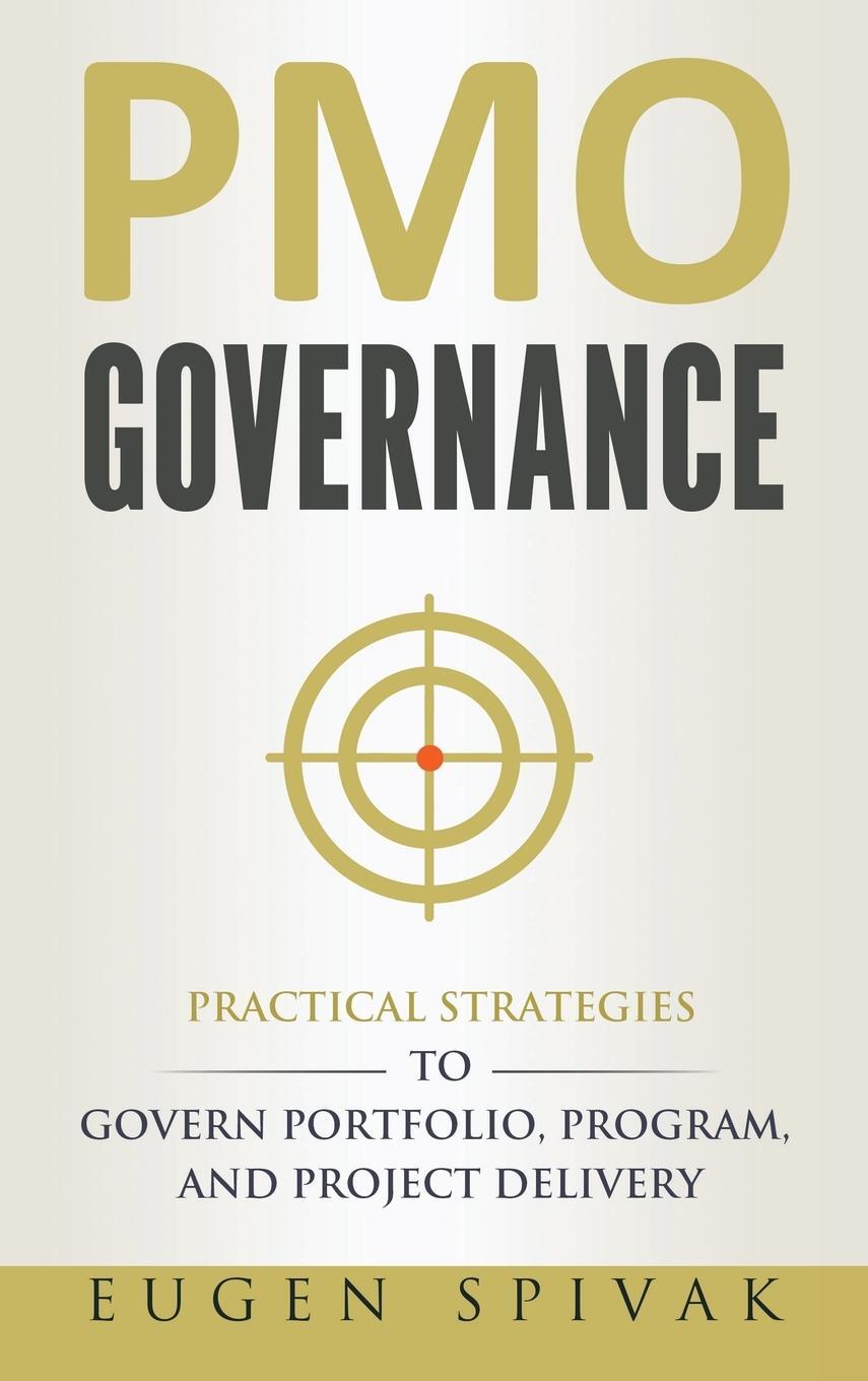 Cover: 9780995961852 | PMO Governance | Eugen Spivak | Buch | HC gerader Rücken kaschiert