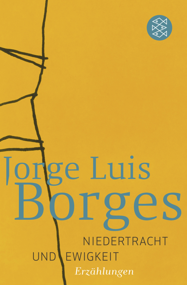 Cover: 9783596105793 | Niedertracht und Ewigkeit | Jorge Luis Borges | Taschenbuch | 240 S.