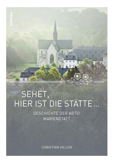 Cover: 9783412209247 | »Sehet, hier ist die Stätte ...«; . | Geschichte der Abtei Marienstatt