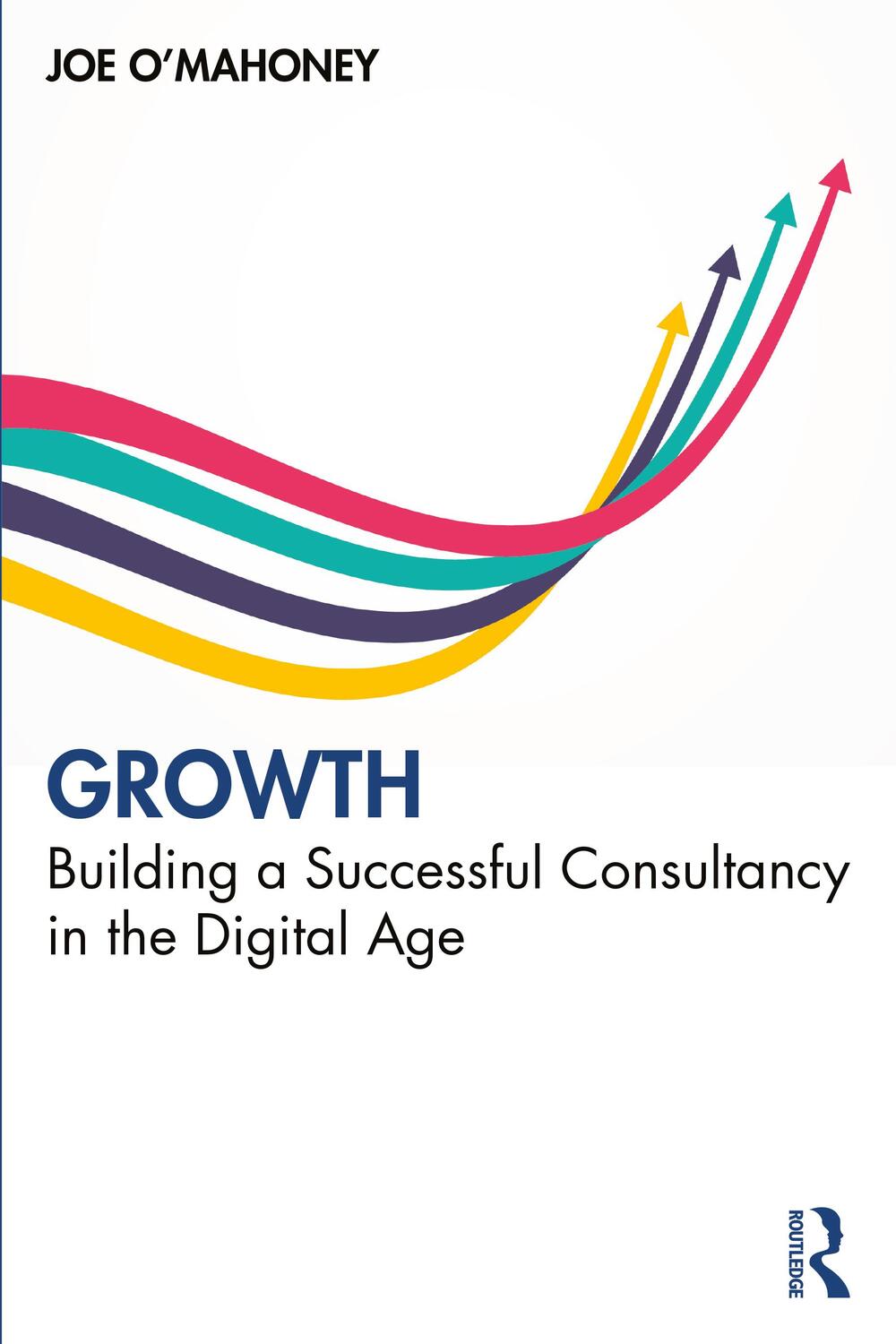 Cover: 9780367710842 | Growth | Building a Successful Consultancy in the Digital Age | Buch