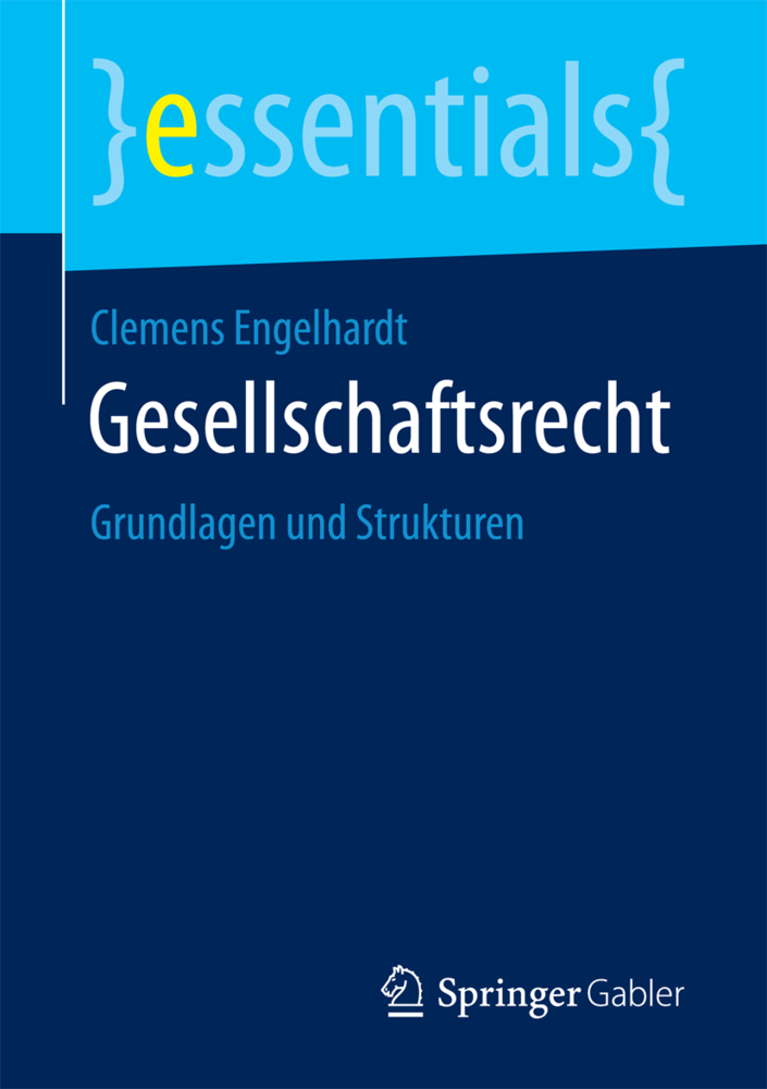 Cover: 9783658200602 | Gesellschaftsrecht | Grundlagen und Strukturen | Clemens Engelhardt