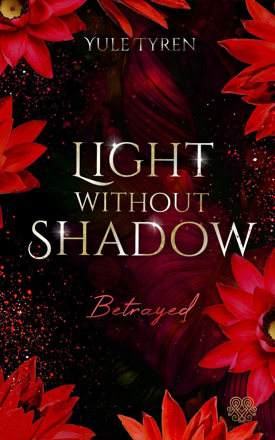 Cover: 9783969667996 | Light Without Shadow - Betrayed (New Adult) | Yule Tyren | Taschenbuch