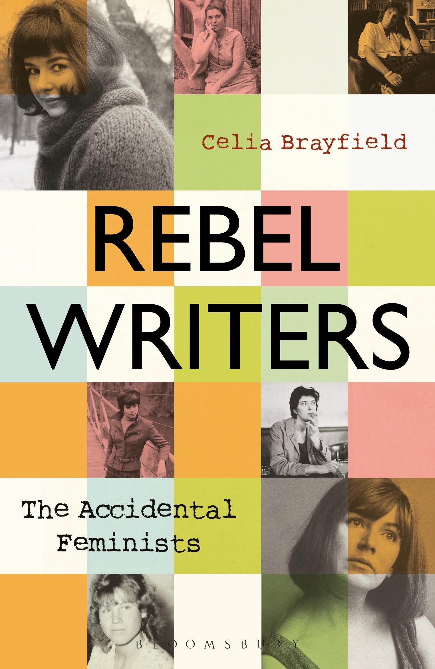 Cover: 9781448217502 | Rebel Writers: The Accidental Feminists | Celia Brayfield | Buch