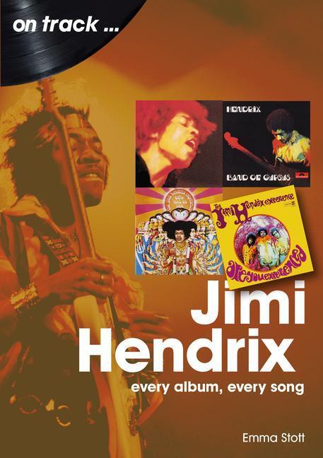 Cover: 9781789521757 | Jimi Hendrix On Track | Every Album, Every Song | Emma Stott | Buch
