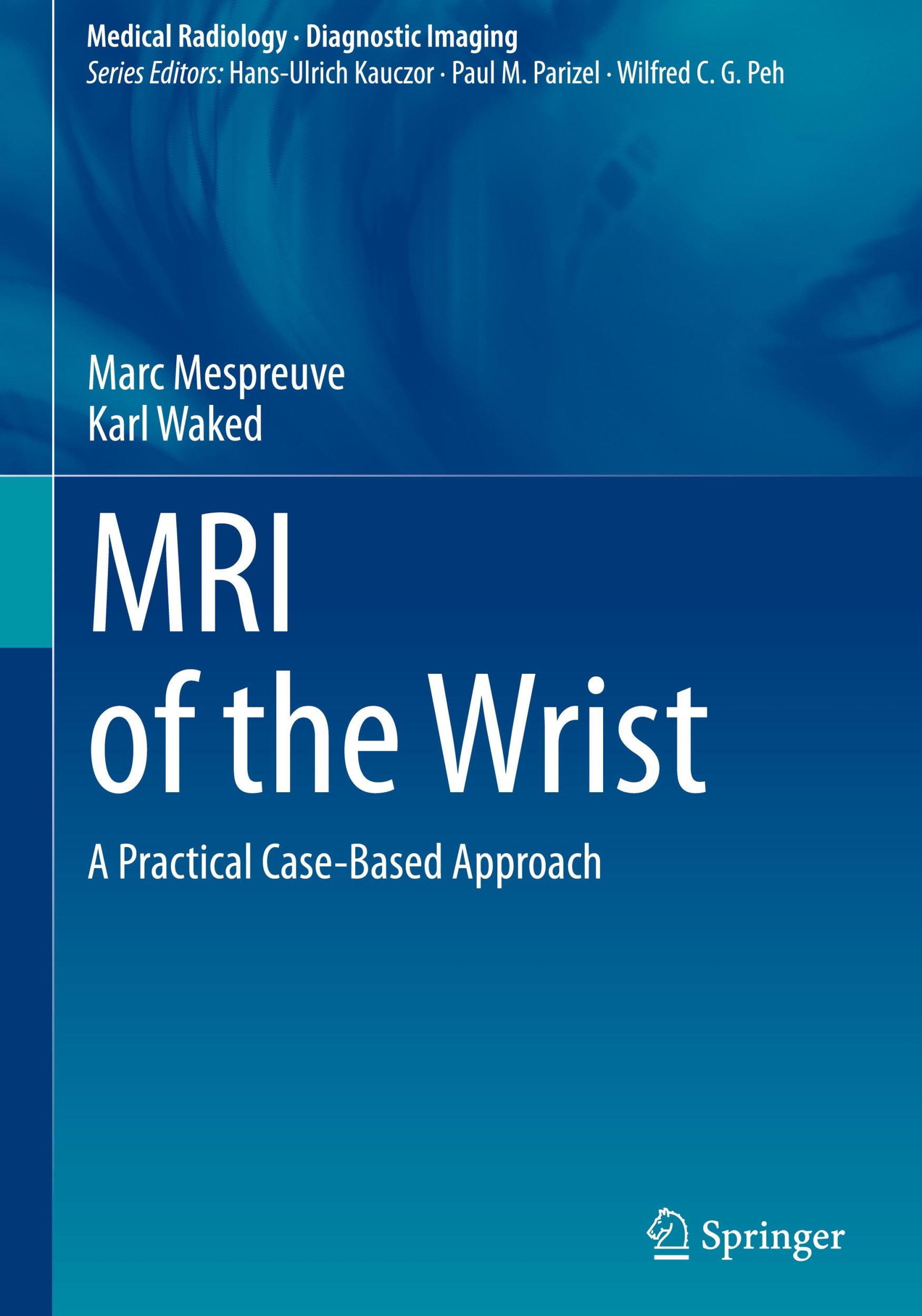 Cover: 9783031639722 | MRI of the Wrist | A Practical Case-Based Approach | Waked (u. a.)