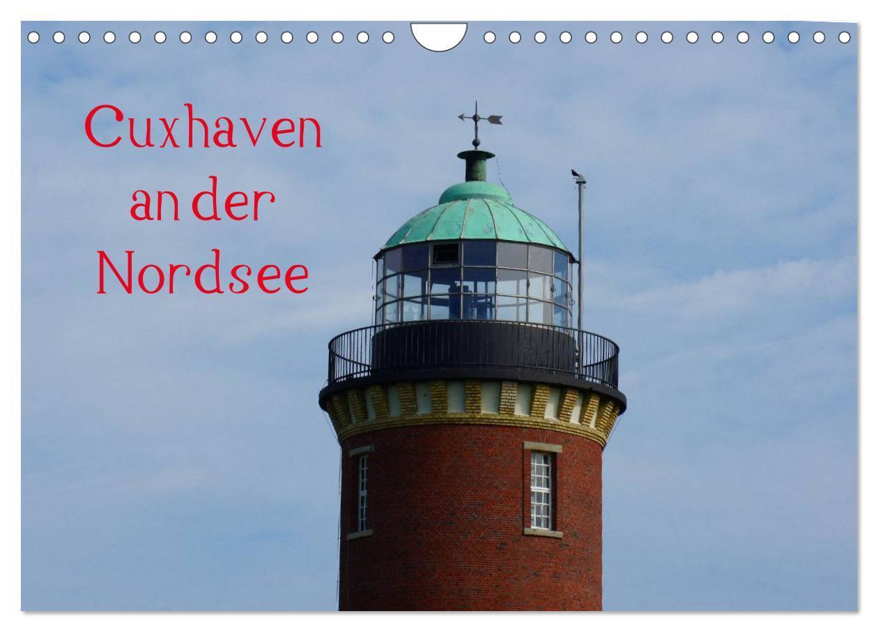 Cover: 9783675770027 | Cuxhaven an der Nordsee (Wandkalender 2024 DIN A4 quer), CALVENDO...