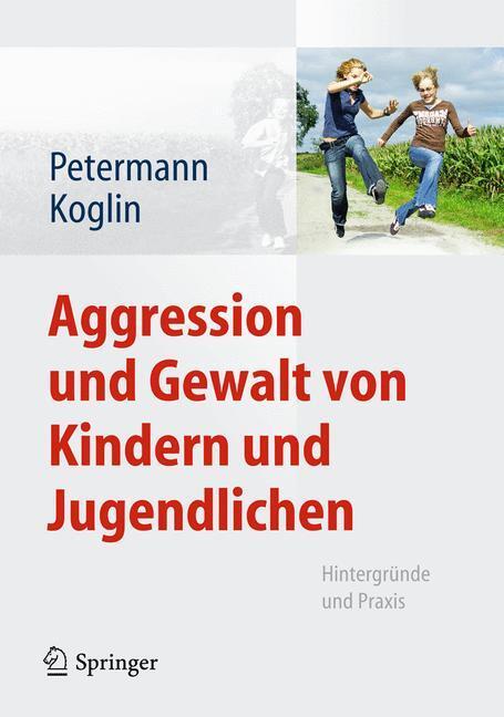 Cover: 9783642224652 | Aggression und Gewalt von Kindern und Jugendlichen | Koglin (u. a.)