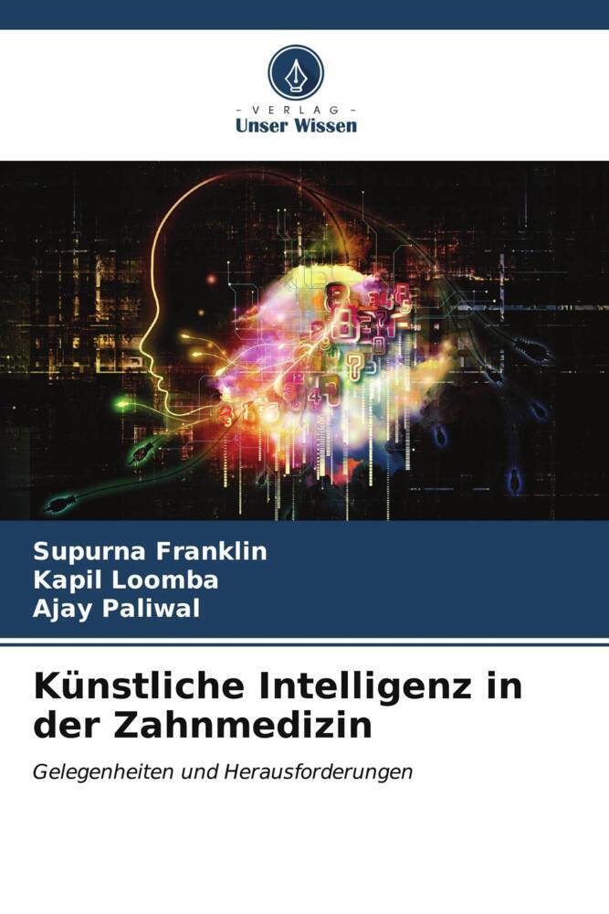 Cover: 9786204760902 | Künstliche Intelligenz in der Zahnmedizin | Supurna Franklin (u. a.)