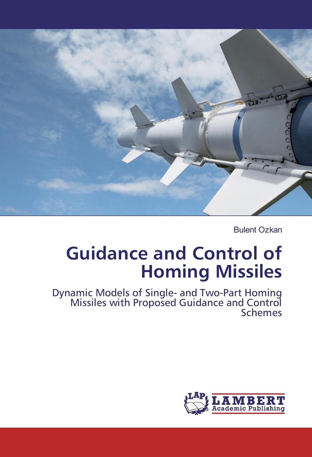 Cover: 9783847309611 | Guidance and Control of Homing Missiles | Bulent Ozkan | Taschenbuch