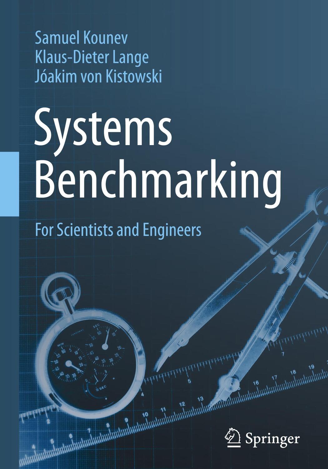 Cover: 9783030417048 | Systems Benchmarking | For Scientists and Engineers | Kounev (u. a.)