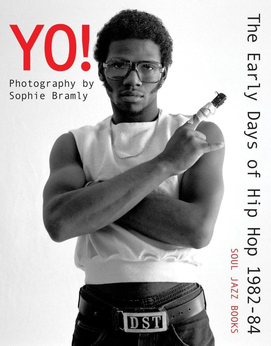Cover: 9781916359826 | Yo! The early days of Hip Hop 1982-84 | Photography by Sophie Bramly