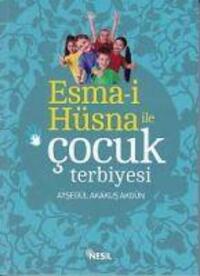 Cover: 9786051831497 | Esma-i Hüsna ile Cocuk Terbiyesi | Aysegül Akakus Akgün | Taschenbuch