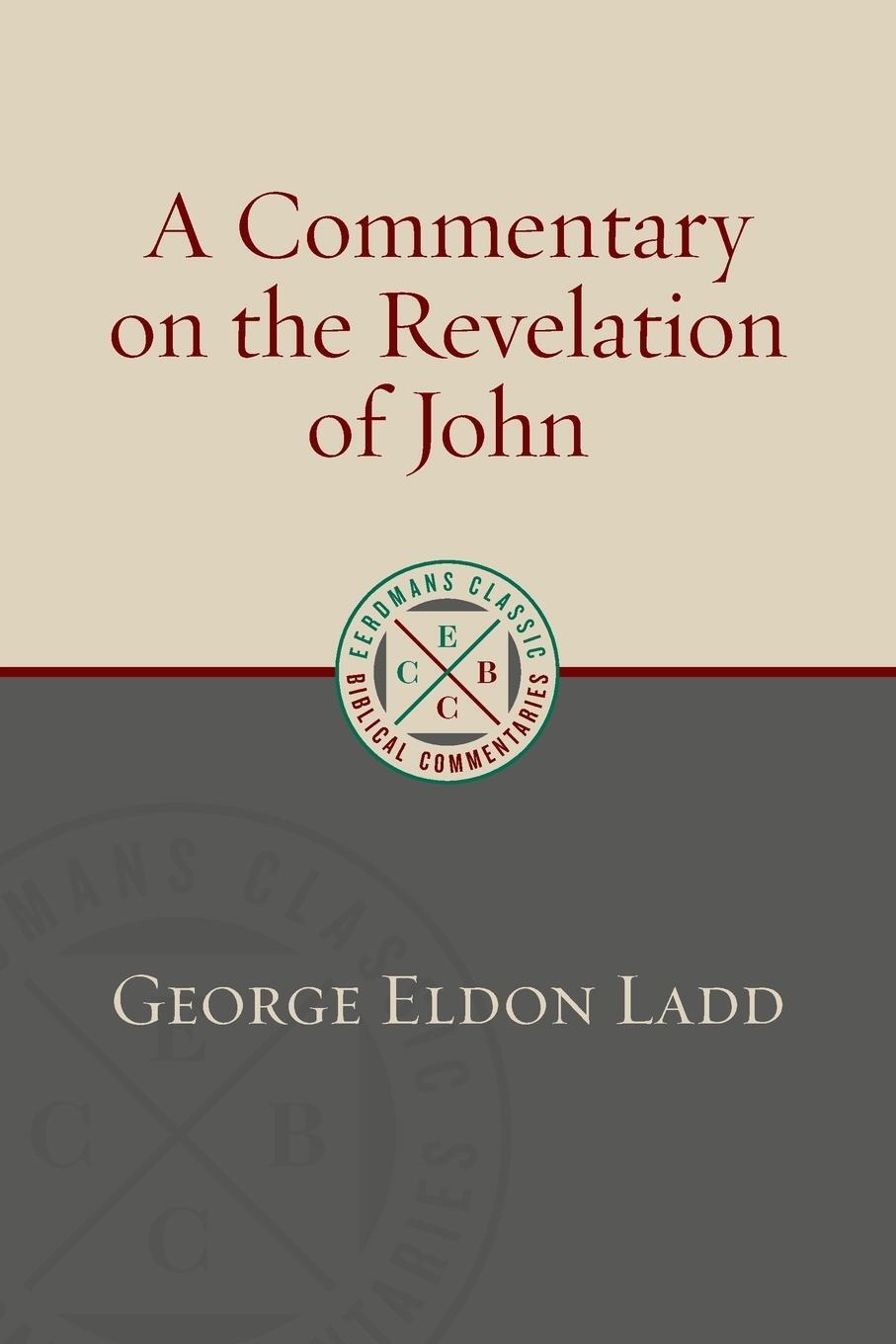 Cover: 9780802875907 | Commentary on the Revelation of John | George Eldon Ladd | Taschenbuch