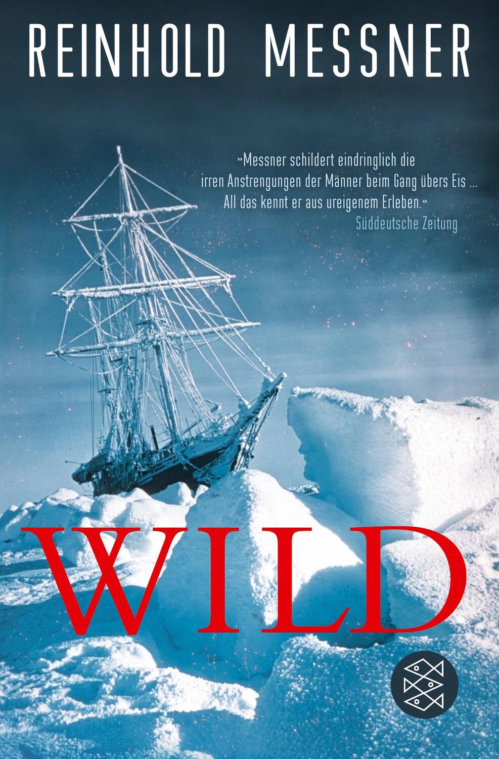Cover: 9783596299409 | Wild | oder Der letzte Trip auf Erden | Reinhold Messner | Taschenbuch
