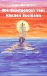 Cover: 9783837087642 | Geschichten vom kleinen Seemann | Heinz Handtrack | Taschenbuch | 2009