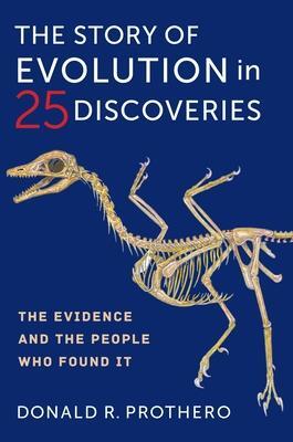 Cover: 9780231190367 | The Story of Evolution in 25 Discoveries | Donald R. Prothero | Buch